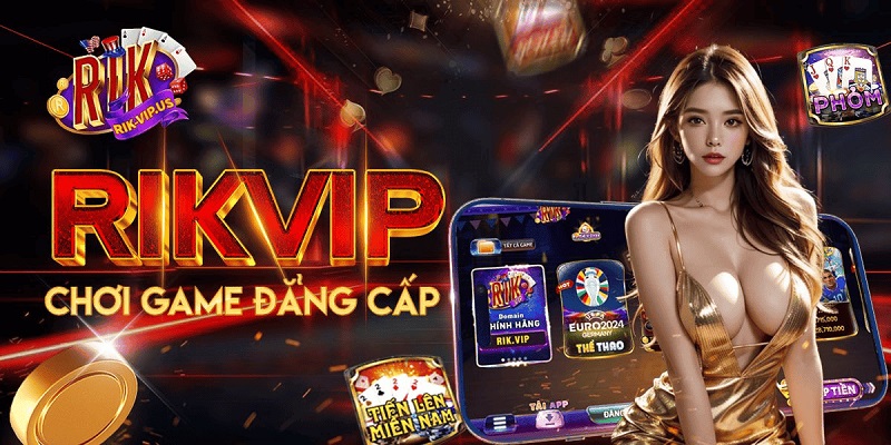 Giao diện nhà cái Rikvip